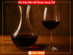Khi Nào Nên Để Rượu Vang Thở