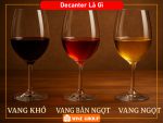 Rượu Vang Ngọt, Vang Khô Và Vang Bán Ngọt